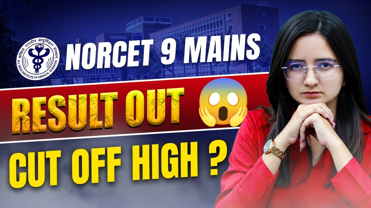 NORCET 9 Mains Result OUT 🥳 How to check NORCET 9 Result? NORCET 9 Mains final Cut Off?