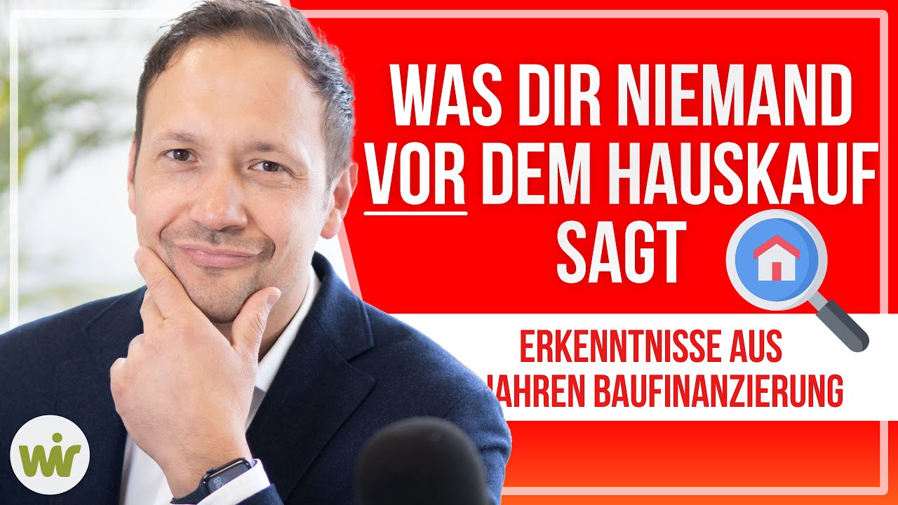 Was dir NIEMAND VOR dem Hauskauf sagt #Baufinanzierung