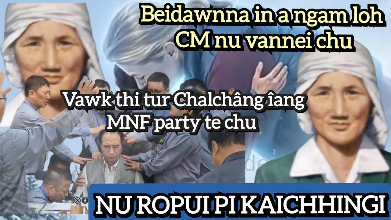 Beidawnna Ngamtu, CM nu ropui Pi Kaichhingi chu | Vawk thi tur Chalchâng îang a MNF party te chu.