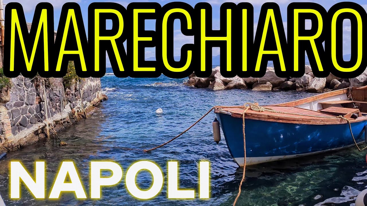 MARECHIARO/POSILLIP0 - un luogo Magico - Napoli/Italy🇮🇹
