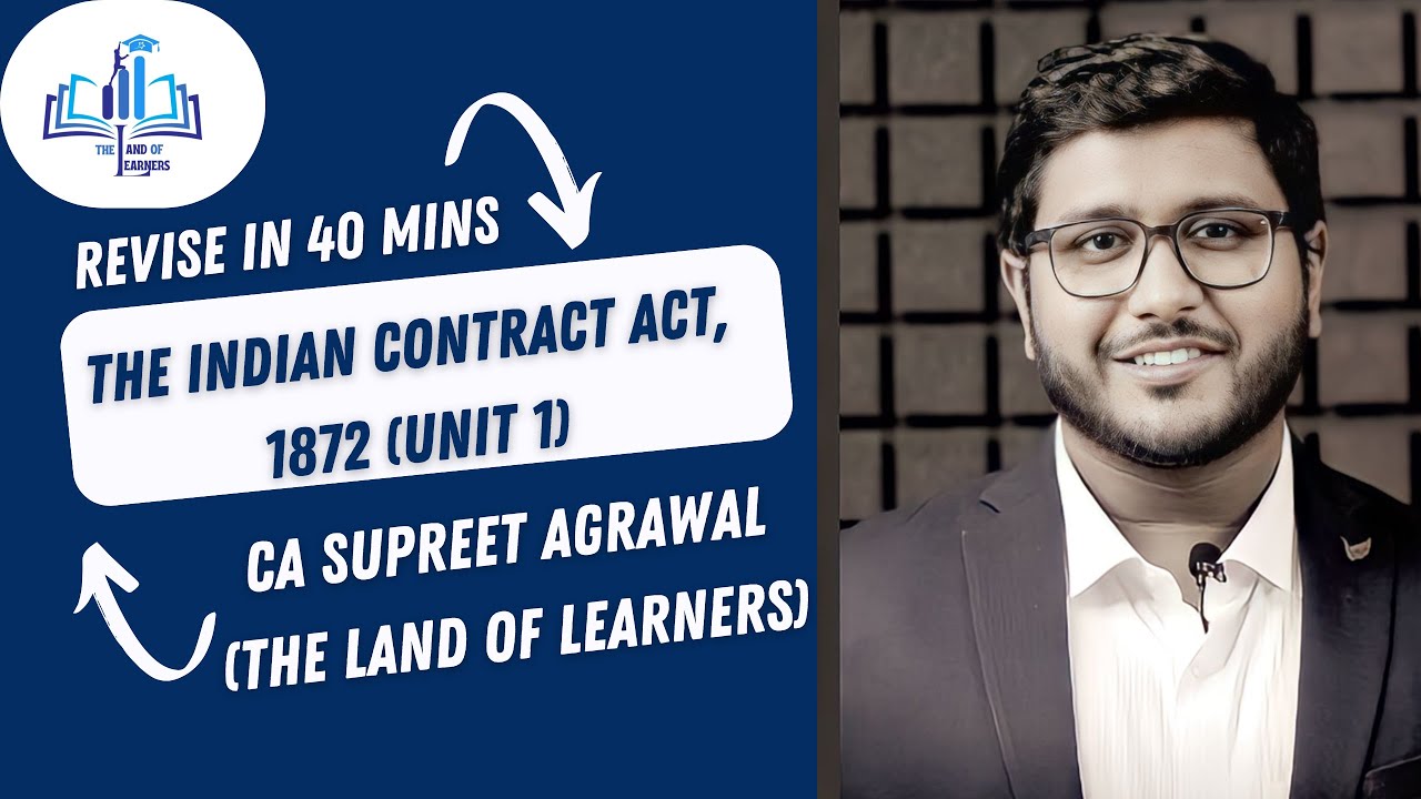 30-40 Marks | The Indian Contract Act | Unit 1 | CA Foundation Business Laws | CA Supreet Agrawal