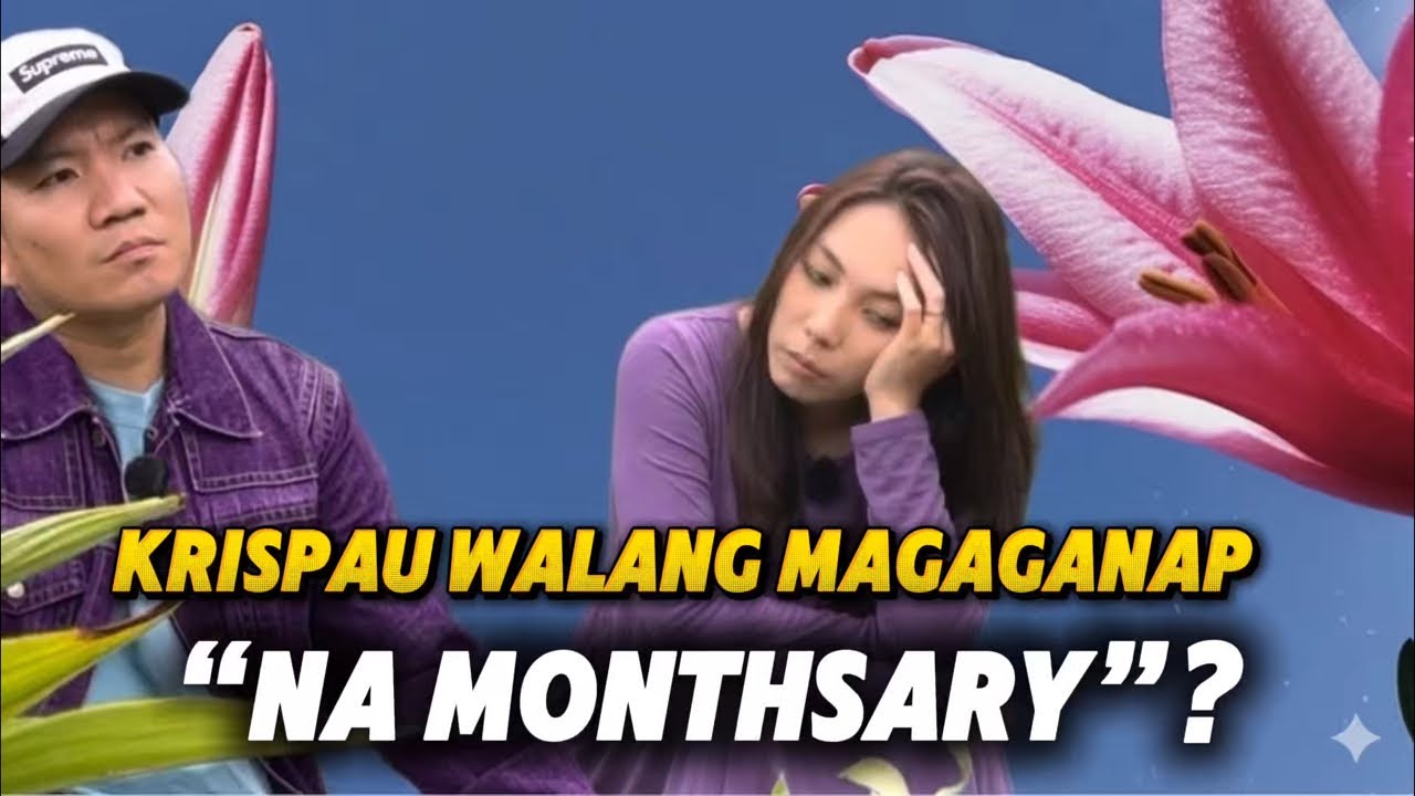 KRISPAU WALANG MAGAGANAP NA MONTHSARY BUKAS?