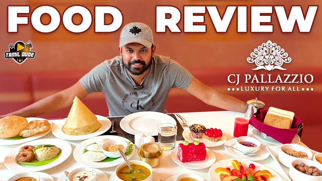 CJ Pallazzio Food Review | Food Vlog | Salem Luxury hotel | Tamil dude