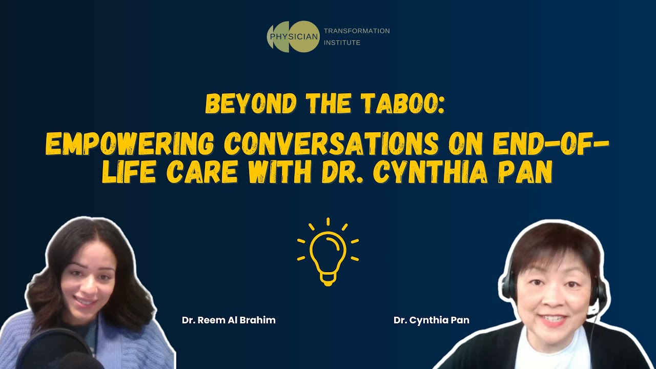 Beyond the Taboo: Empowering Conversations on End-of-Life Care with Dr. Cynthia Pan