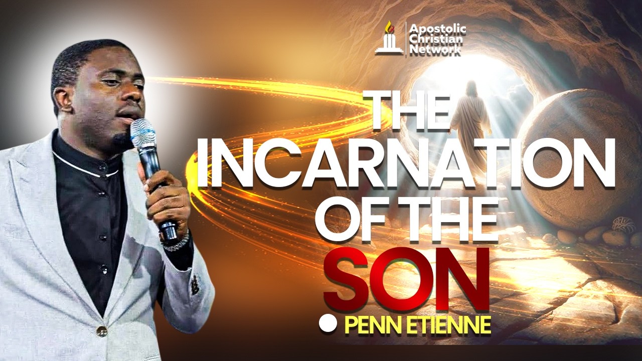 THE INCARNATION OF THE SON || PENN ETIENNE || 50 DAYS OF ALETHEIA || DAY 8