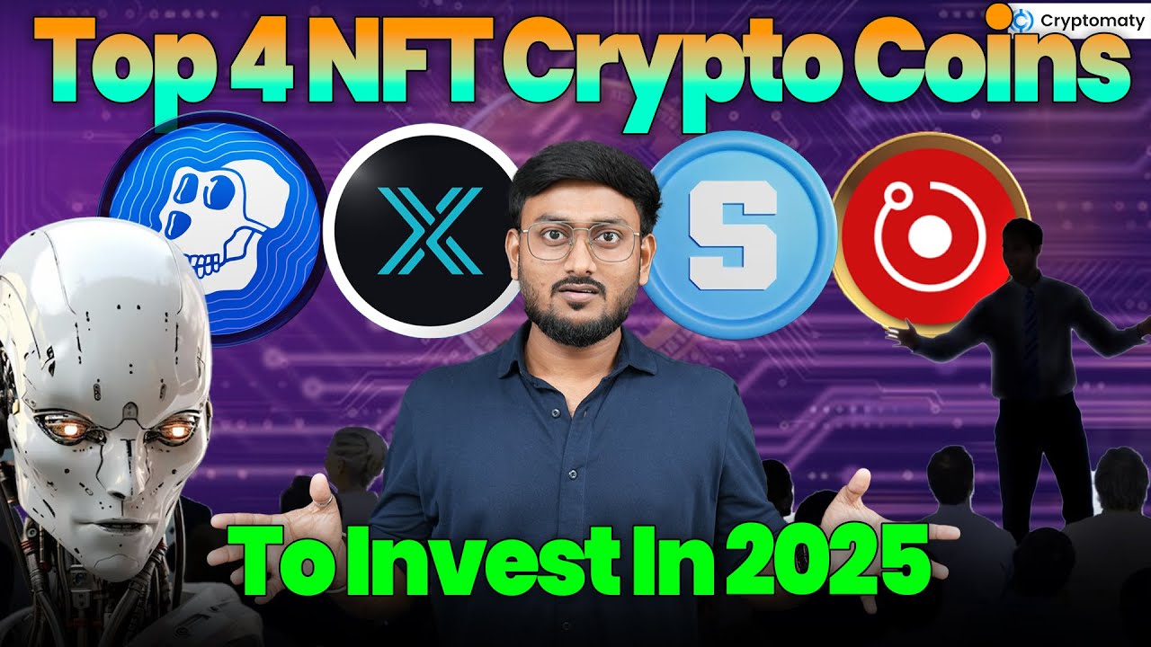 Top 4 NFT Crypto Coins to Invest in 2025 | Huge Potential!