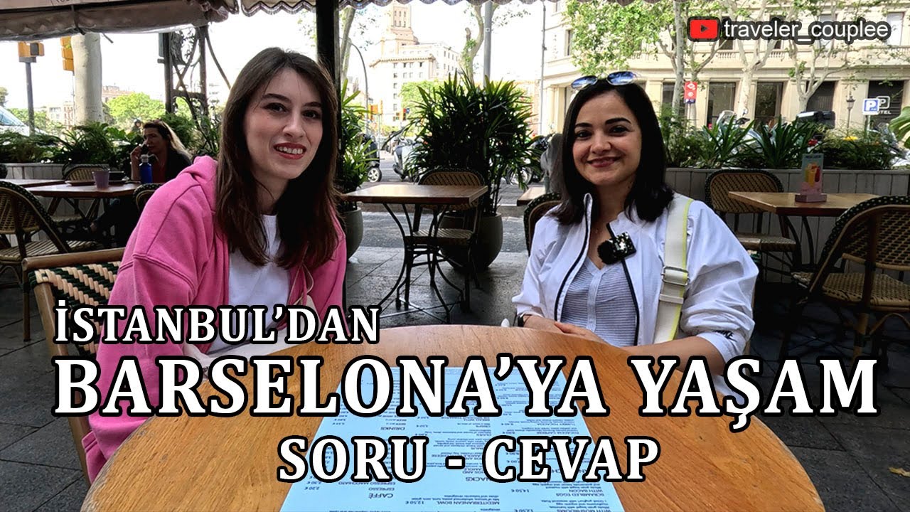 İstanbul'dan Barselona'ya Yaşam Soru - Cevap #17 🇪🇸