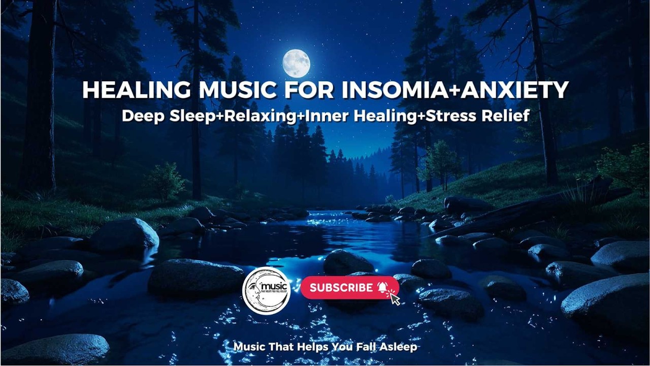 Deep Sleep Music for Insomnia | Music That Helps You Fall Asleep