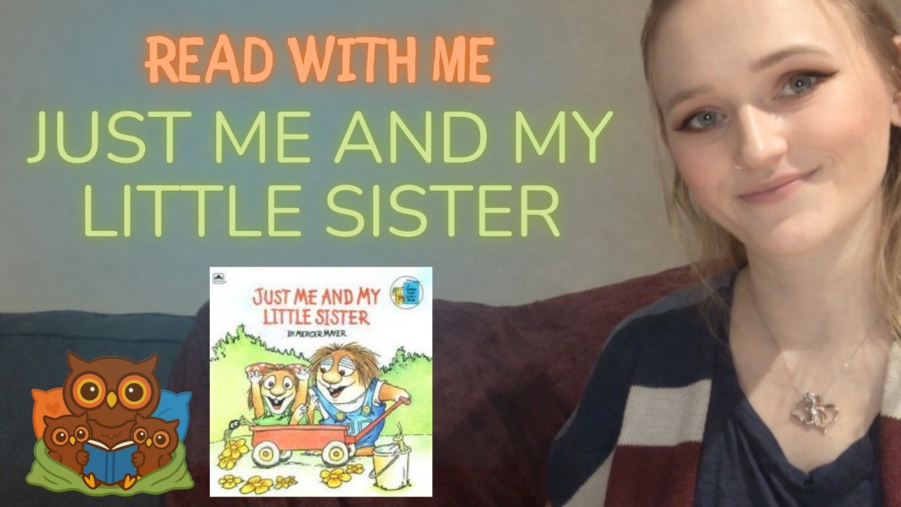 Read With Me: Just Me and My Little Sister | Gentle Story Read Aloud for Preschoolers