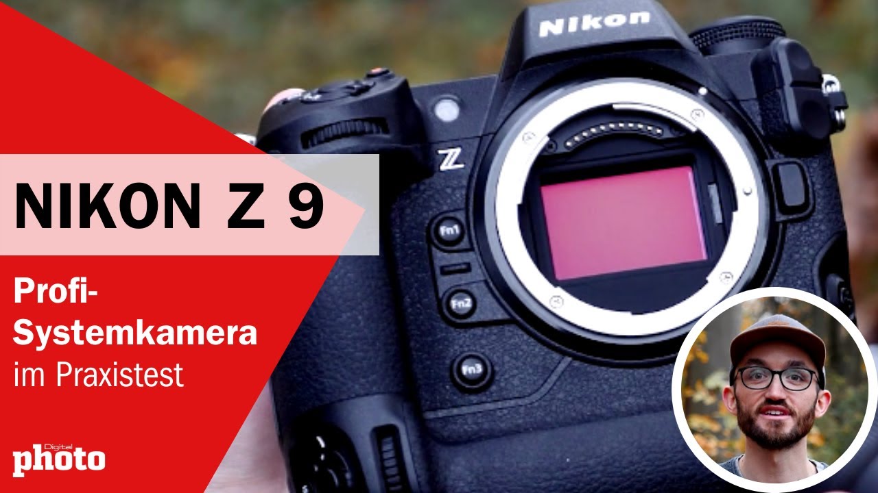 Nikon Z 9: Profi-Systemkamera im PRAXISTEST 📸 | DigitalPHOTO Magazin