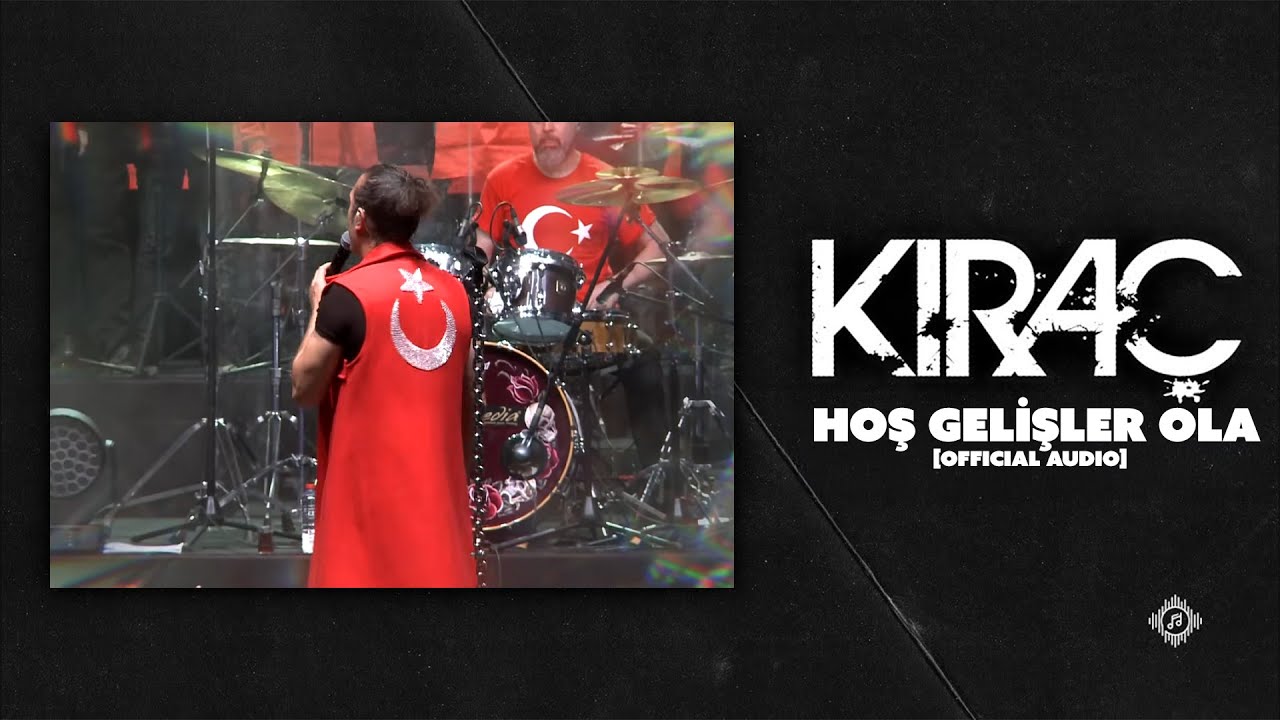Kıraç - Hoş Gelişler Ola (Official Video)
