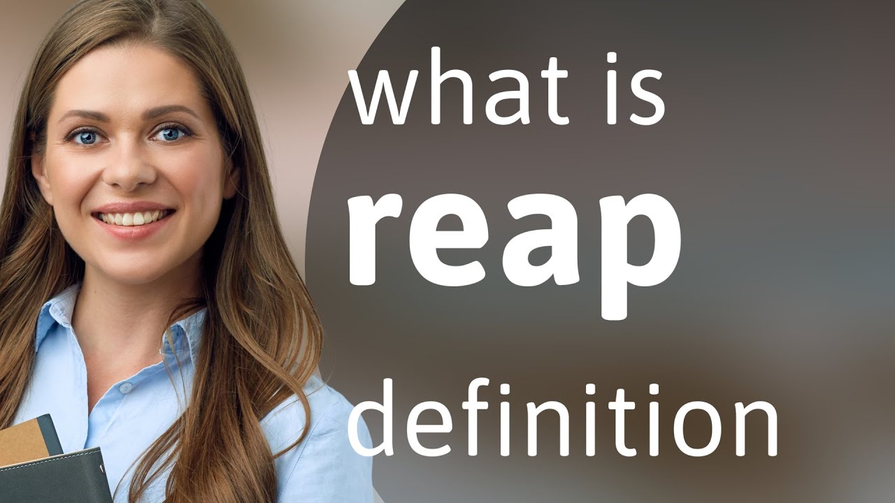 Reap | REAP meaning