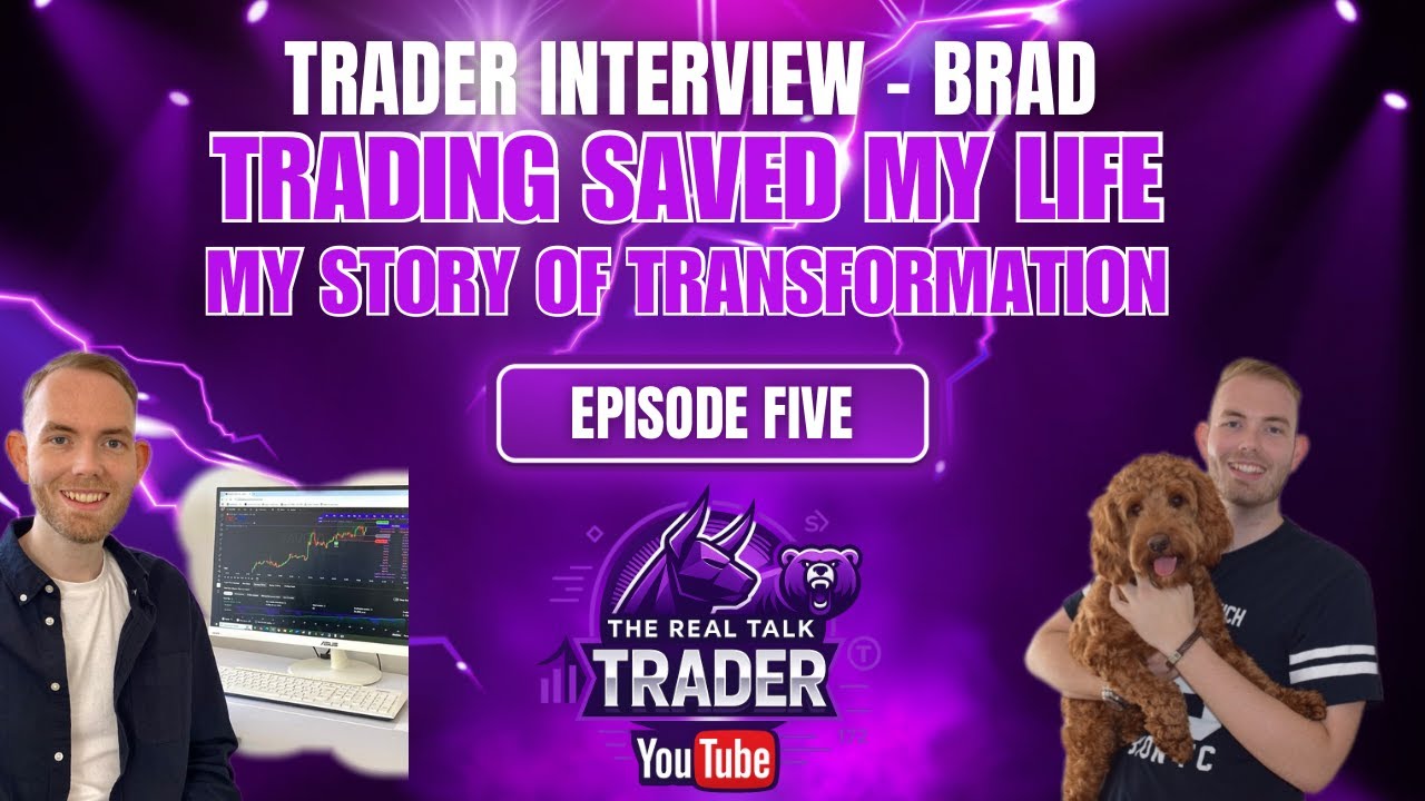 The Real Talk Trader - Episode Five - Trading Saved My Life - My Story Of Transformation