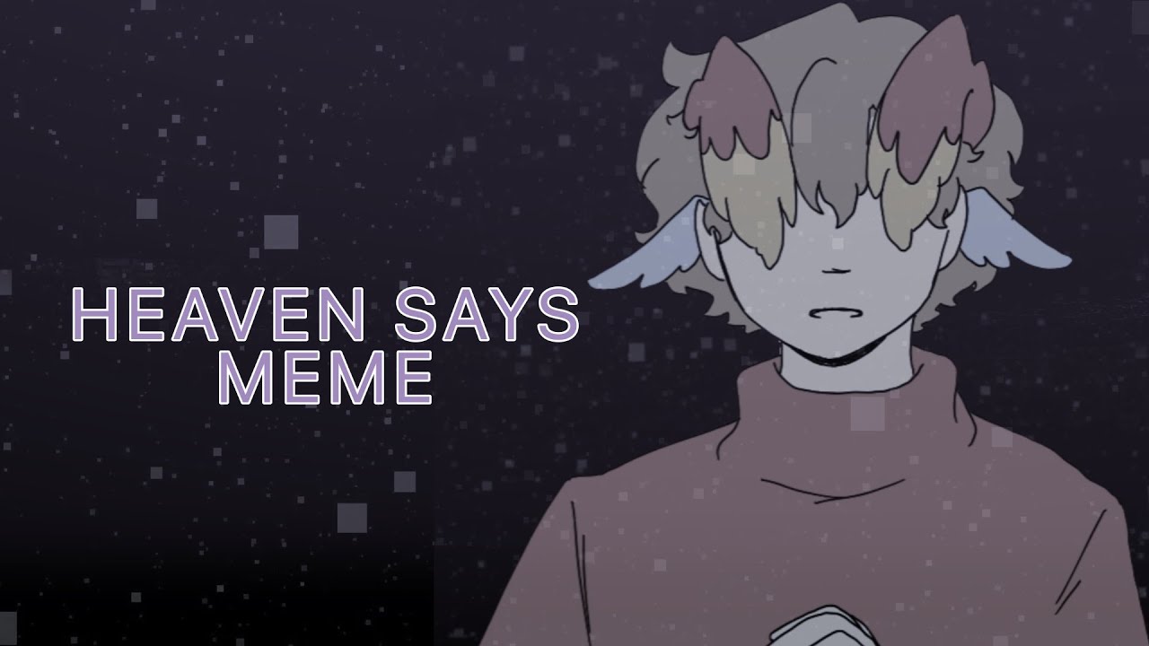 heaven says || animation meme || grian (flash warning!)