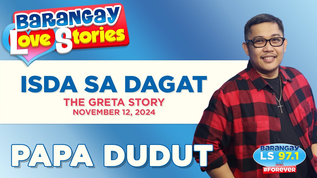 ISDA SA DAGAT - GRETA | Papa Dudut | Barangay Love Stories