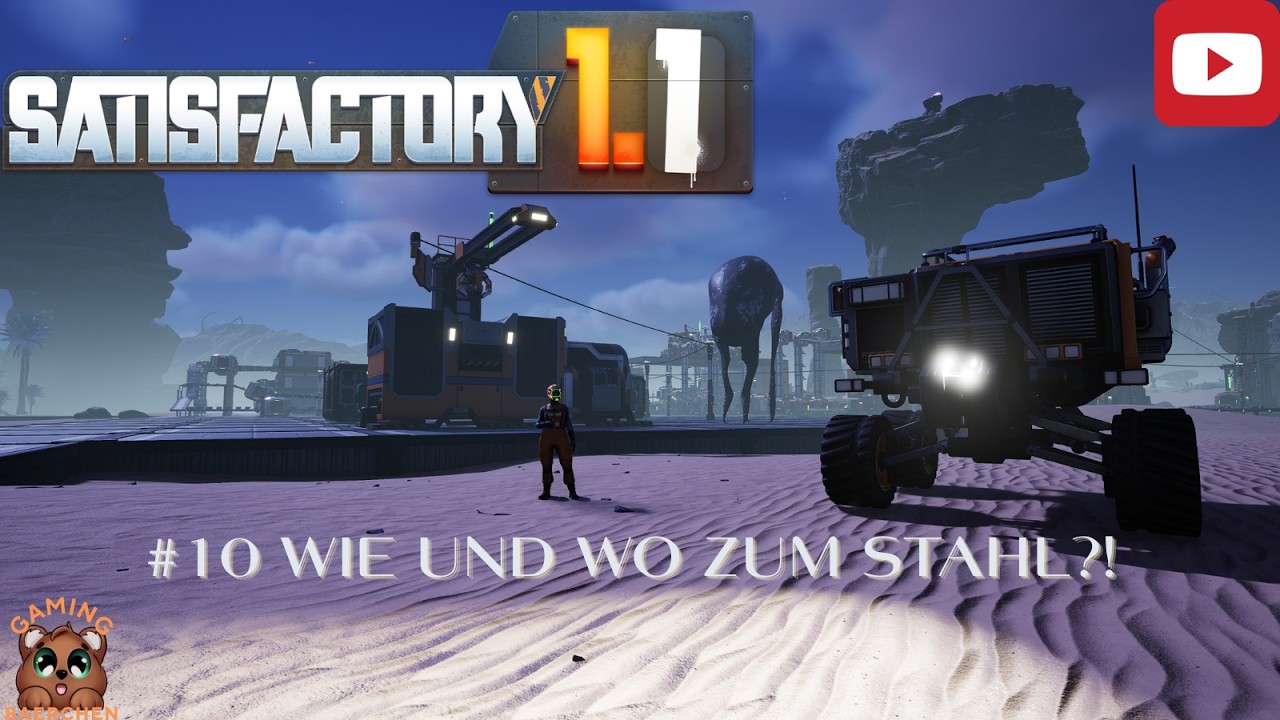 Satisfactory 🏗️ 10 Wie und wo zum Stahl?!