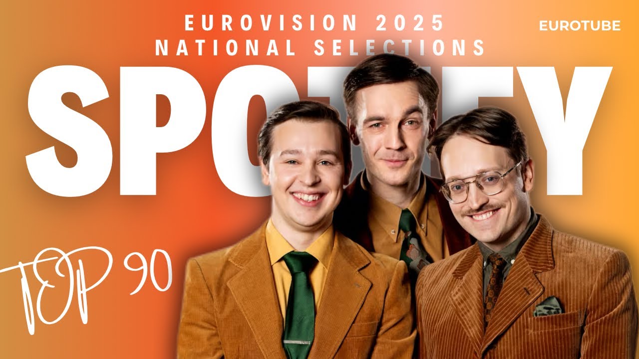 Eurovision 2025 Top 90 National Selection Songs On Spotify