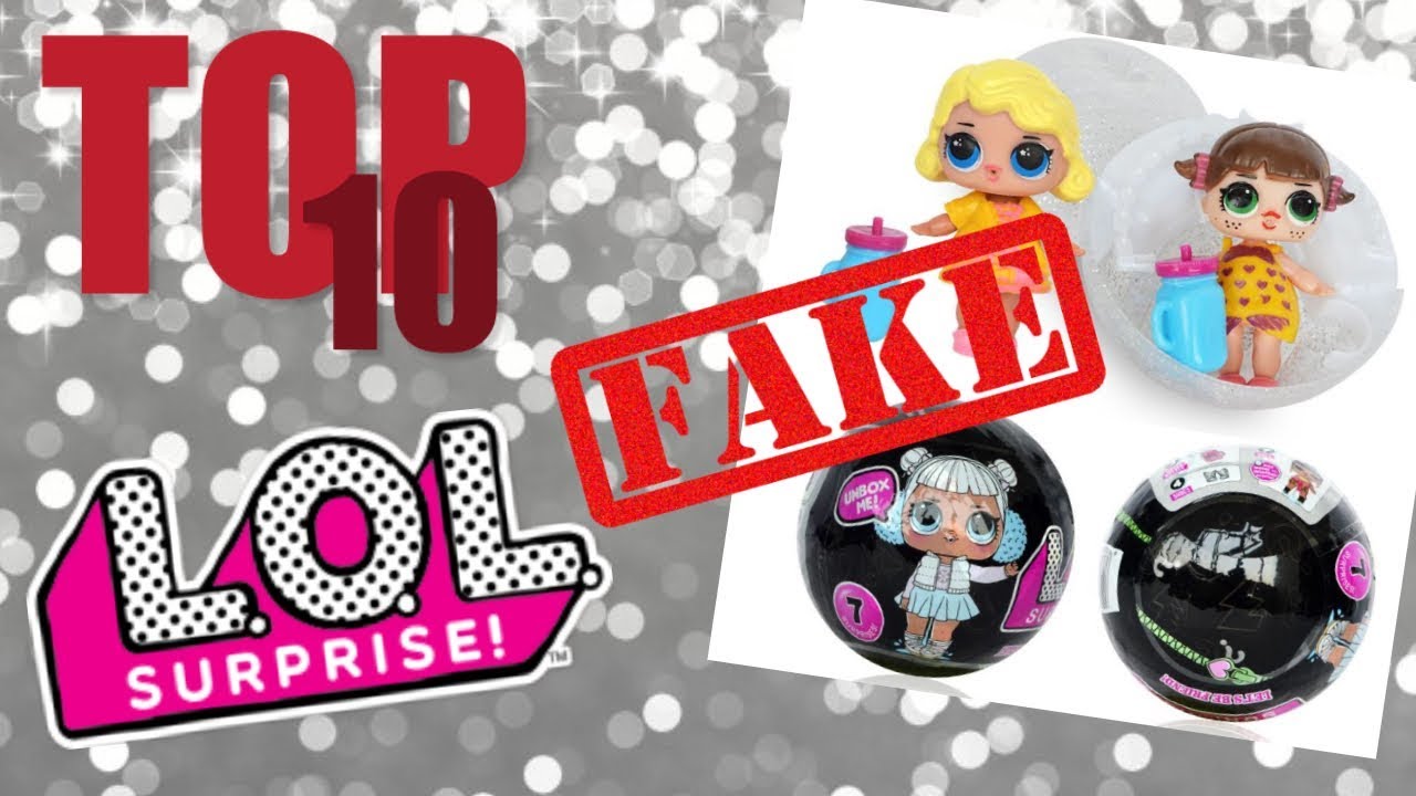 TOP 10 FAKE LOL SURPRISE DOLL FUNNIEST AND MOST OUTRAGEOUS FAKES