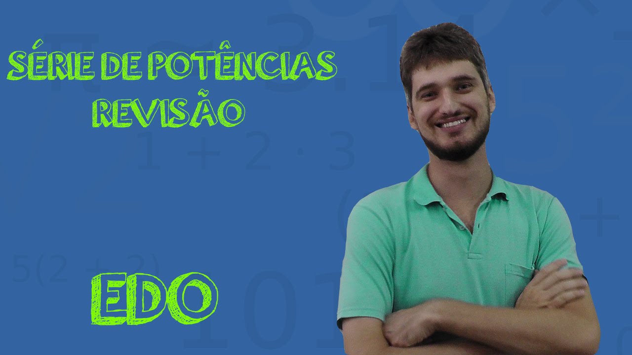 Aula 2 - Revisão de Série de Potências