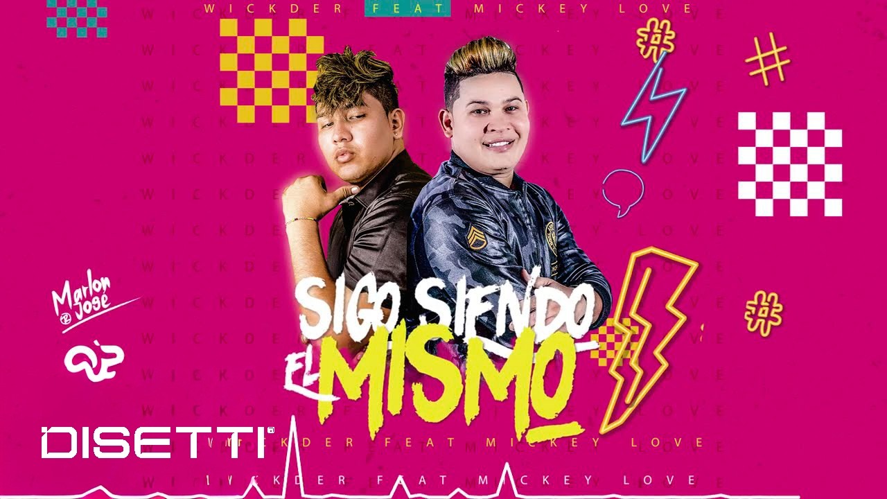 Mickey Love Ft. Wickder El Unico - Sigo Siendo El Mismo (Remix)
