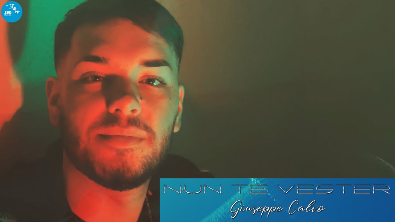 Giuseppe Calvo - Nun te vester ( Ufficiale 2022 )