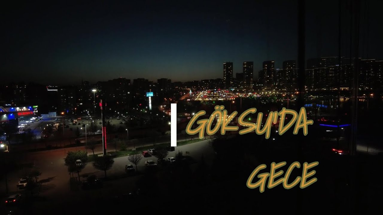 GÖKSU'DA GECE