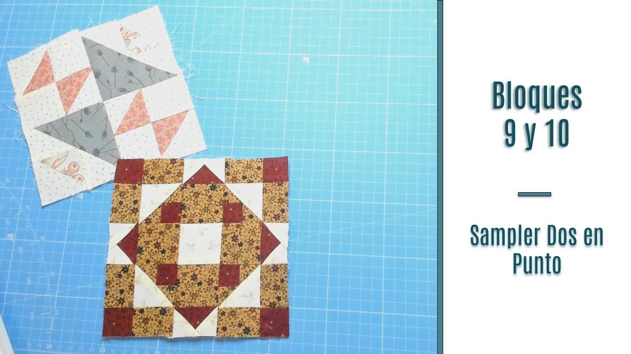 #5 Sampler Dos en Punto, Bloques 9 y10  - Curso de Patchwork para Principiantes
