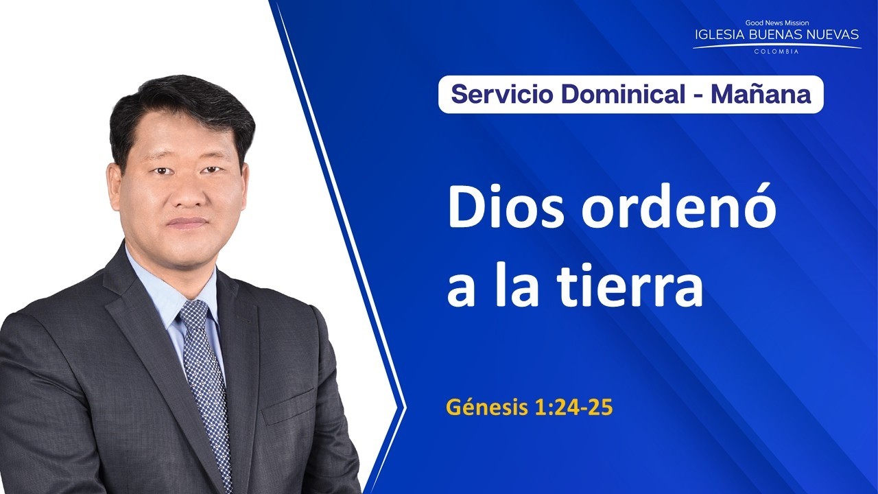 21.12.2025 l Dios ordeno a la tierra l Genesis 1:24-25