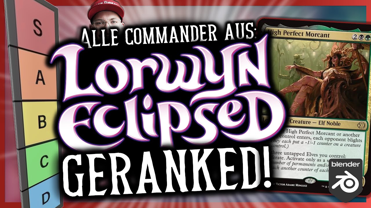Wirklich alle 16 Commander aus LORWYn ECLIPSED geranked!