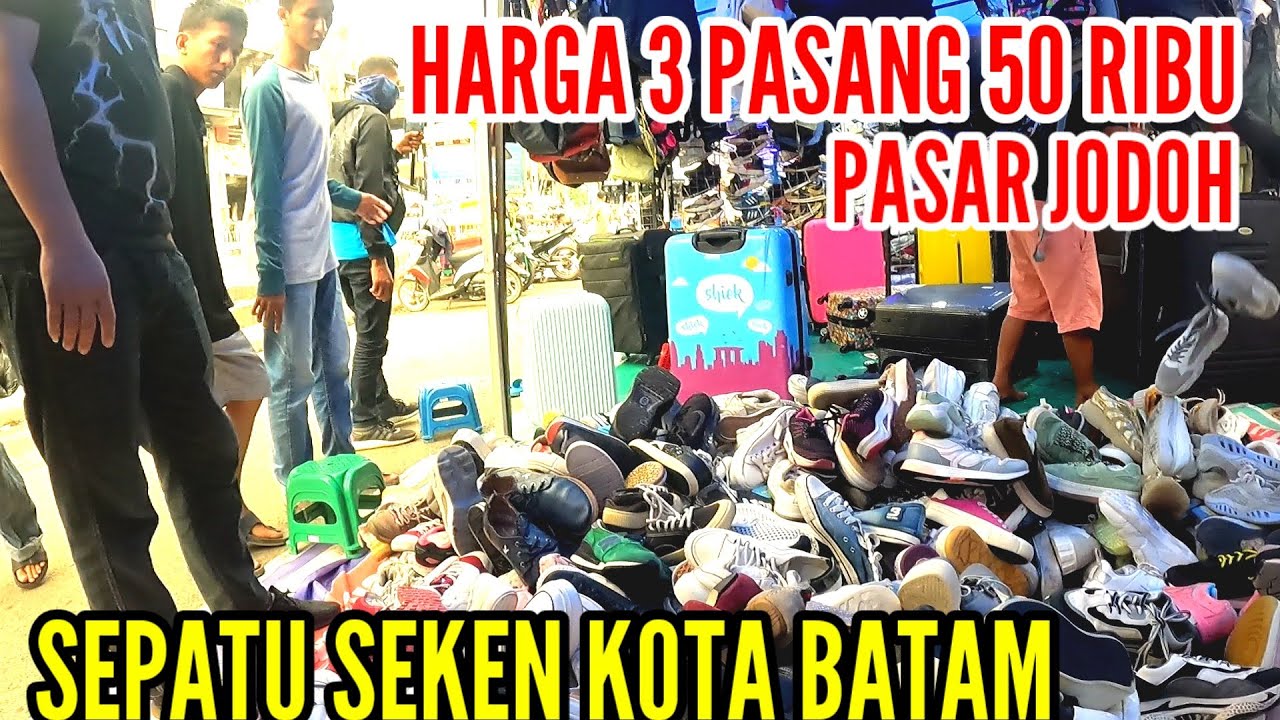 SEPATU SEKEN KOTA BATAM || HARGA 3 PASANG 50 RIBU PASAR JODOH
