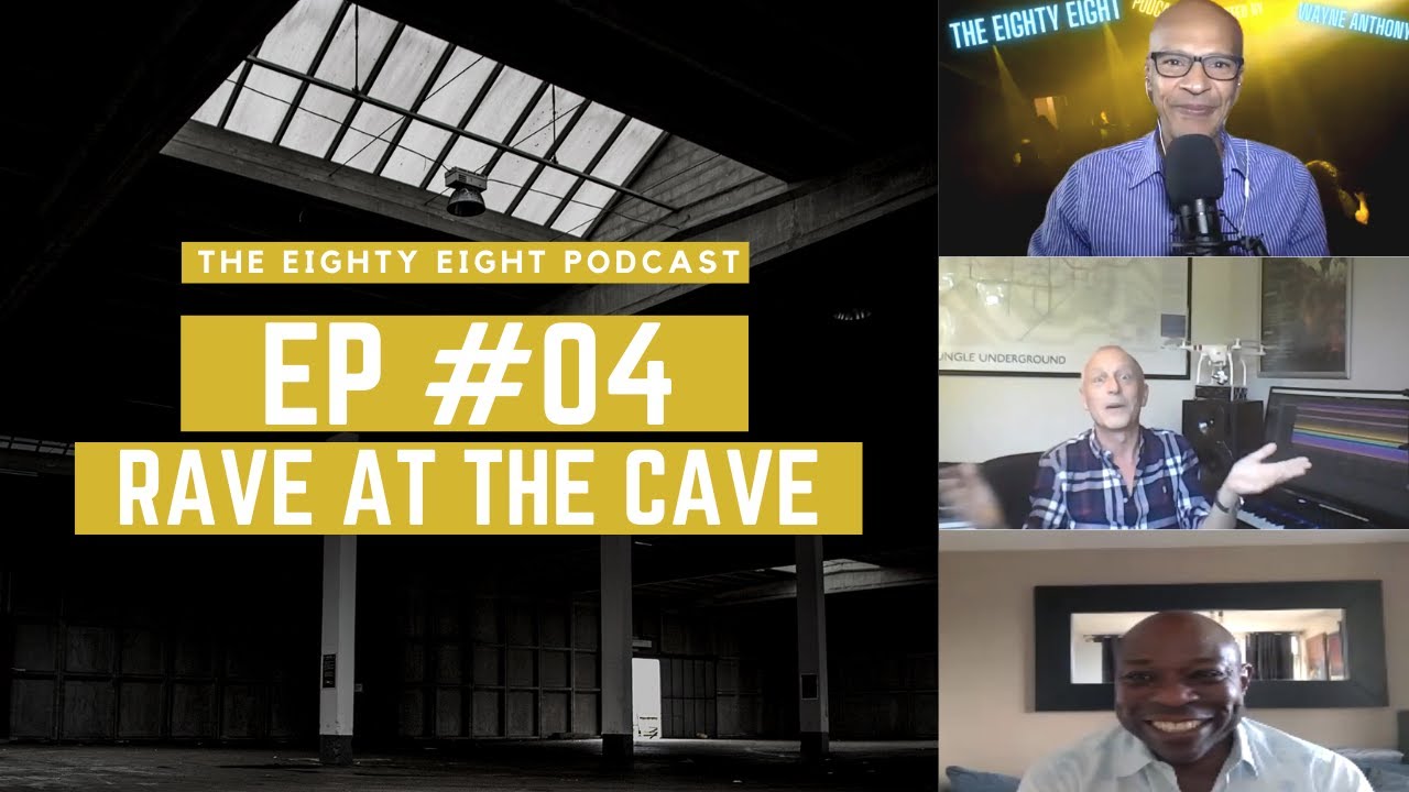 The Eighty Eight Podcast | #04 | Rave at the Cave 1988