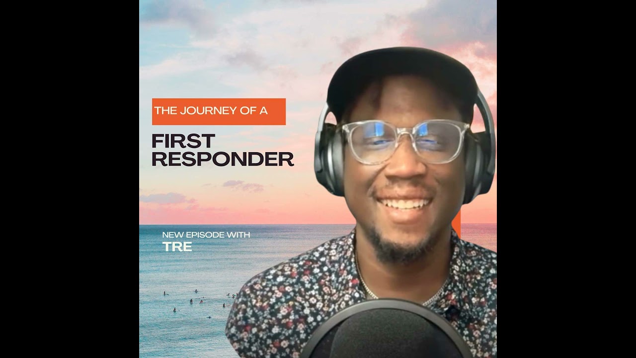 The Journey of a First Responder