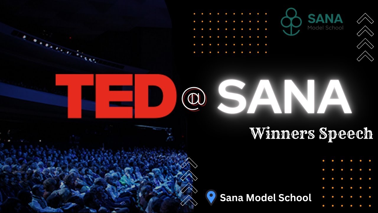 TED TALKat Sana Model School | WINNERS SPEECH