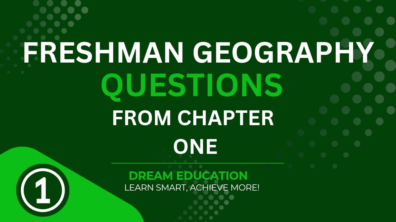 Geography Of Ethiopia And The horn Questions From Chapter One_Part-One #freshmancourse