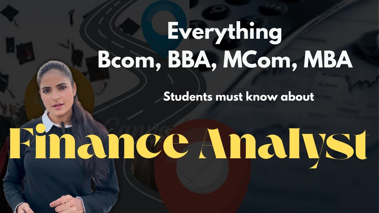 Finance Analyst Roadmap after or with BCom, BBA, Mcom and MBA 