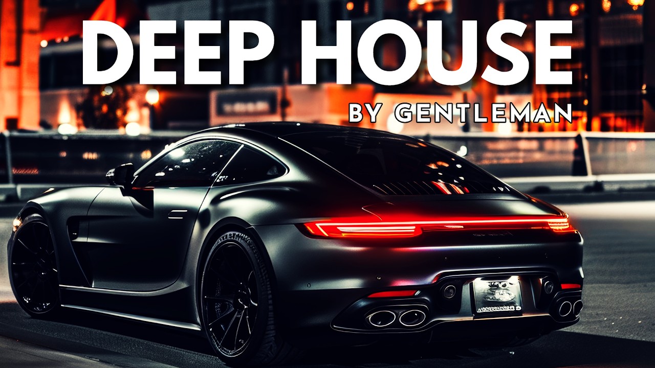DEEP & ELEGANT | Groovy Deep House Mix ' By Gentleman [Midnight Drive] VOL.1