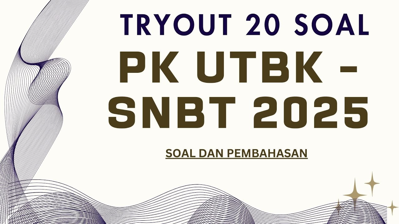 TRYOUT PK UTBK PART 2 - SNBT 2025 | LATIHAN SOAL UTBK 2025
