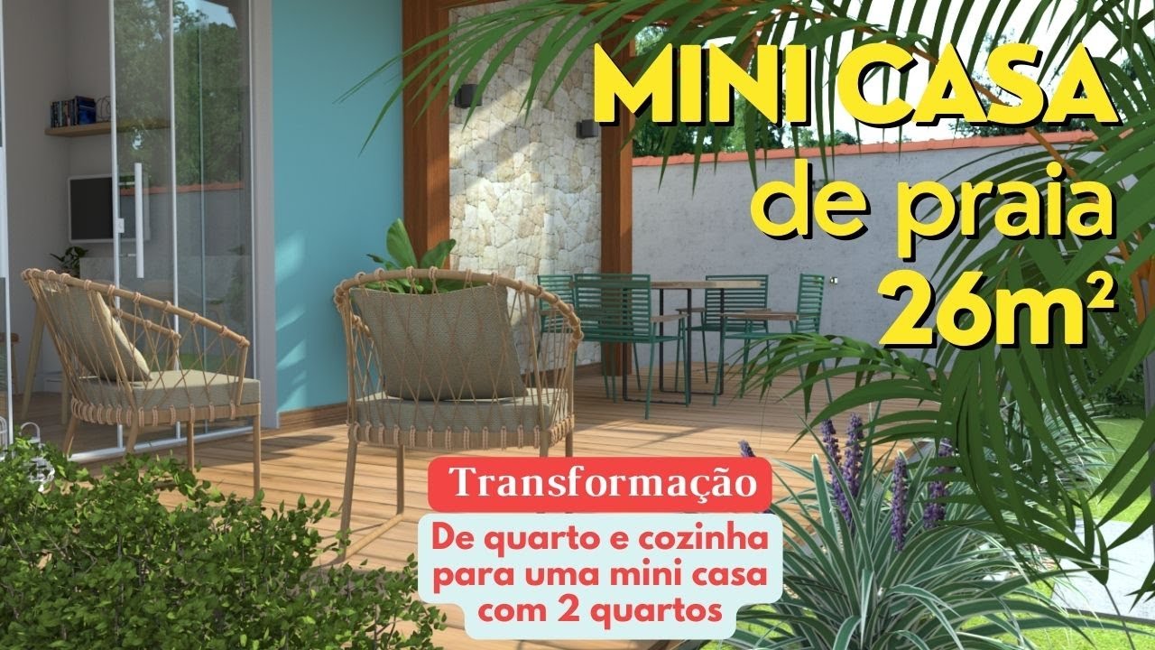 Mini Casa de Praia 26m² - Antes e Depois
