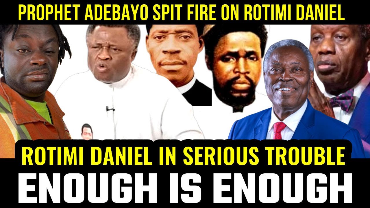 Prophet Adebayo Speaks! Rotimi Daniel in Trouble Over Comments on Adeboye, Kumuyi & CAC Fathers!