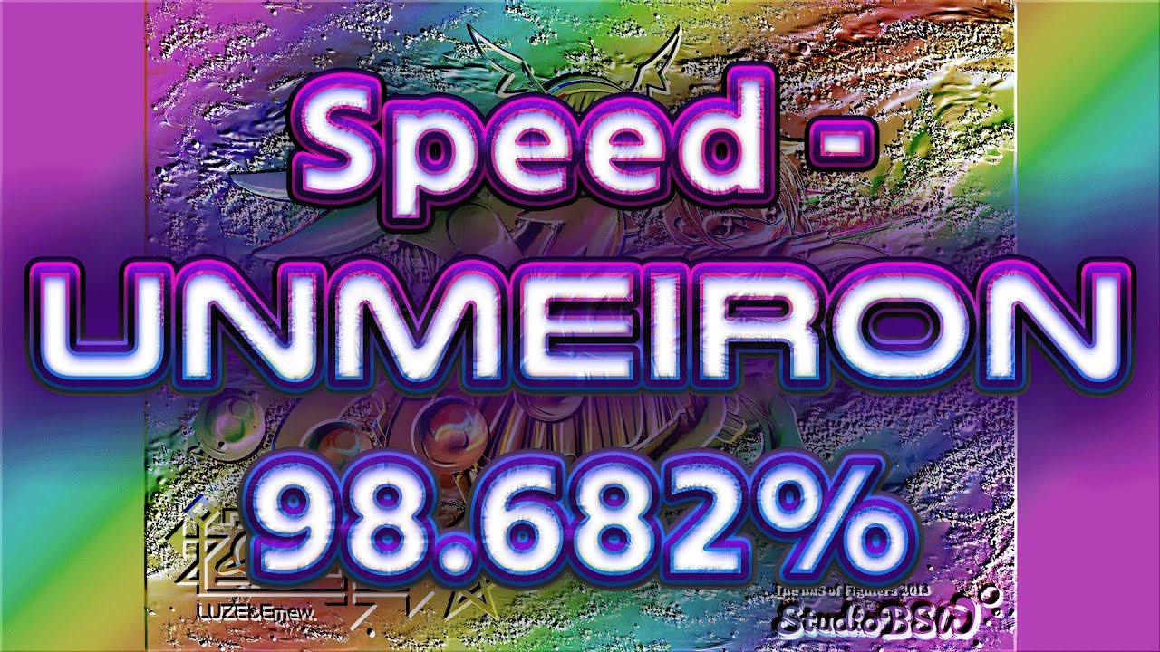 [Best Pass] LUZE * Enew. - Unmeiron (98.682%, Speed -)