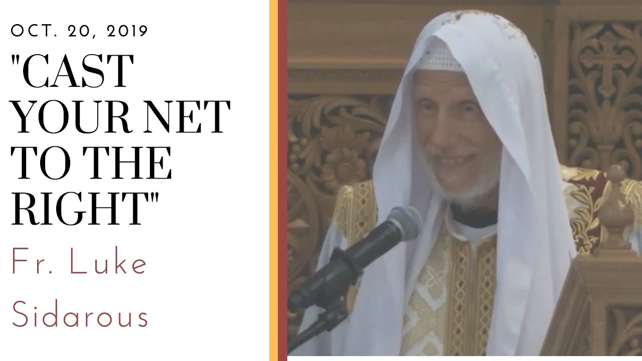 Fr Luke Sidarous - Launch out into the deep and let down your nets - Oct 20, 2019