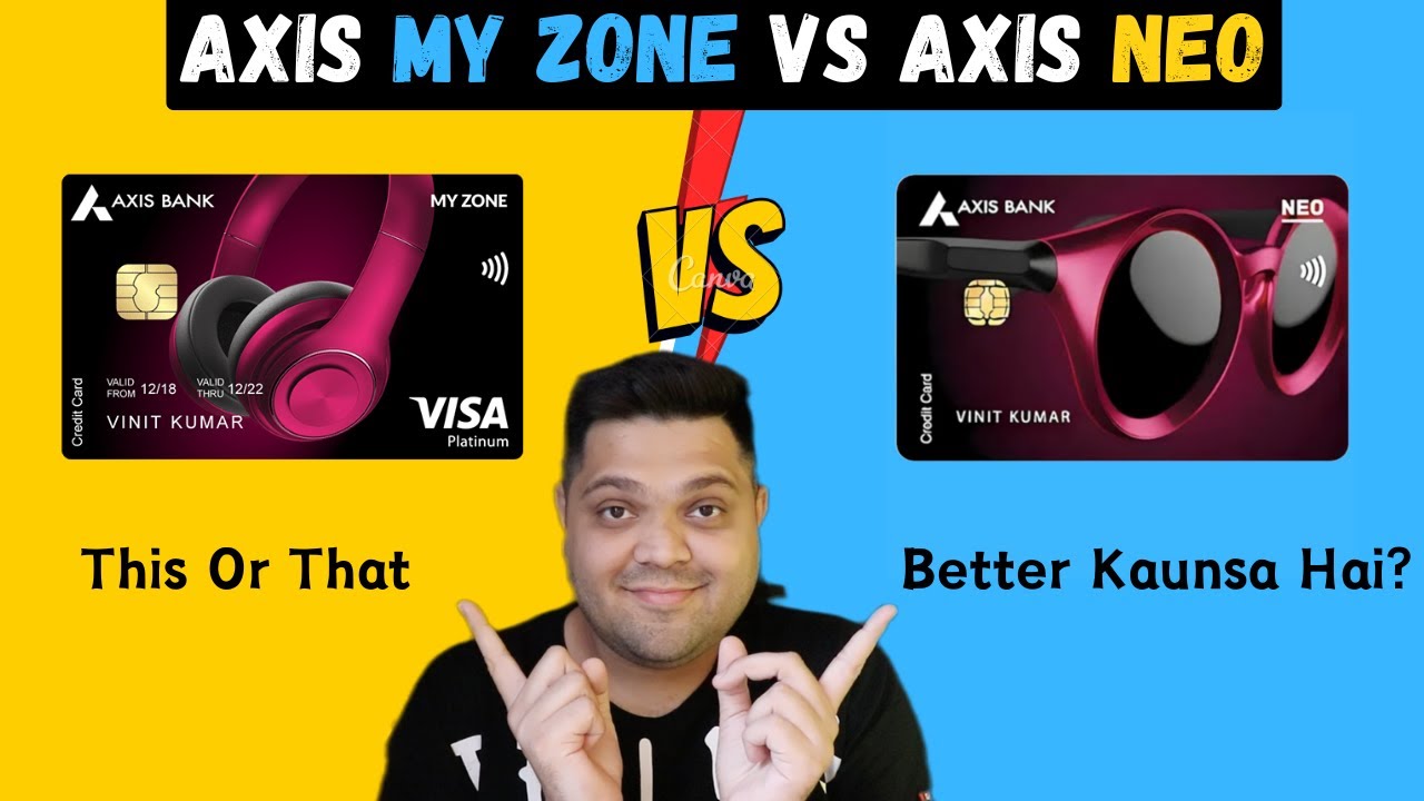 Axis Bank My zone  Credit Card VS Axis Bank Neo Credit Card | neo vs my zone | Kaunsa le?