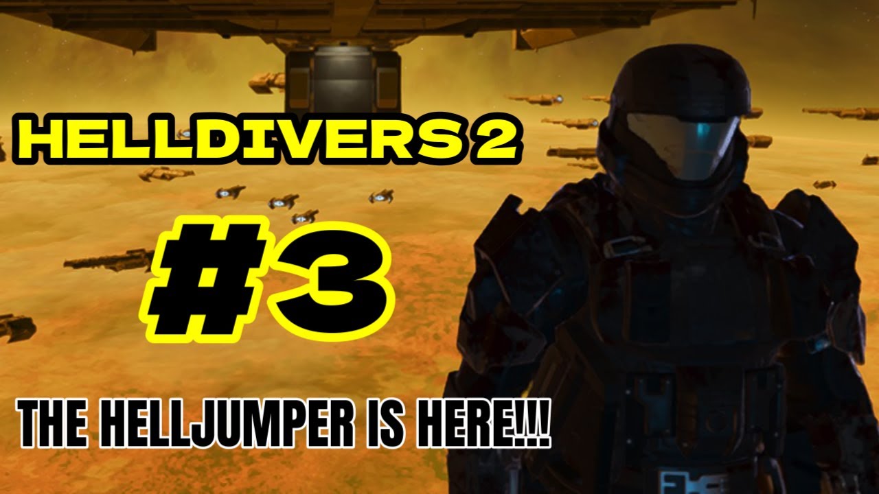 THE HELLJUMPER IS HERE! - Let's Play Helldivers 2 Part 3 - INTO THE UNJUST UPDATE!!!