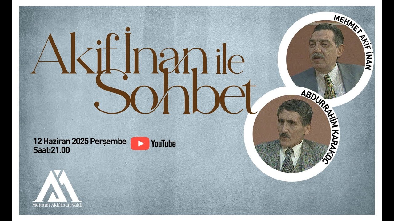 Akif İnan ile Sohbet: ''Akif İnan-Abdurrahim Karakoç''