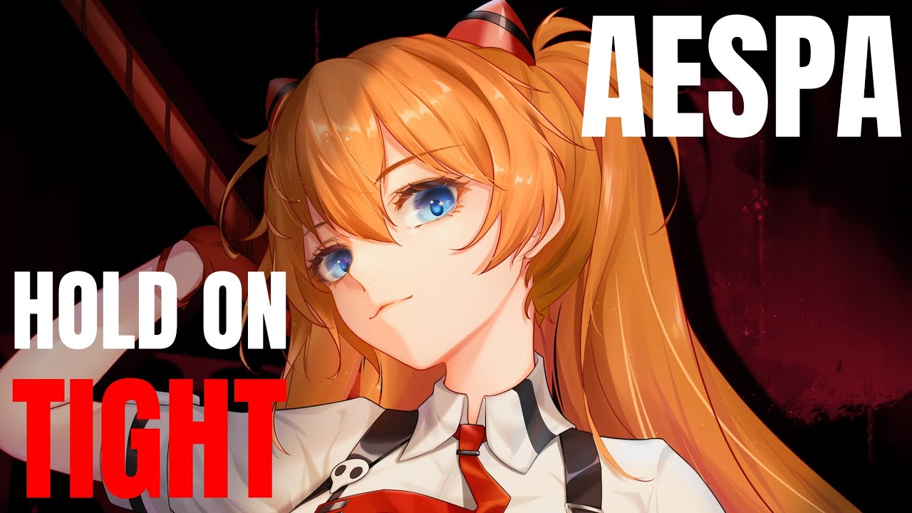 Nightcore - 'Hold On Tight' (aespa)