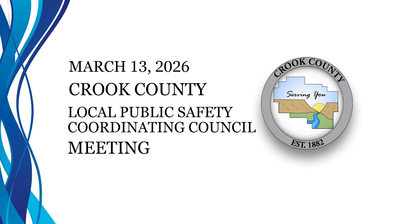 Crook County Local Public Safety Coordinating Council Meeting March 13, 2026