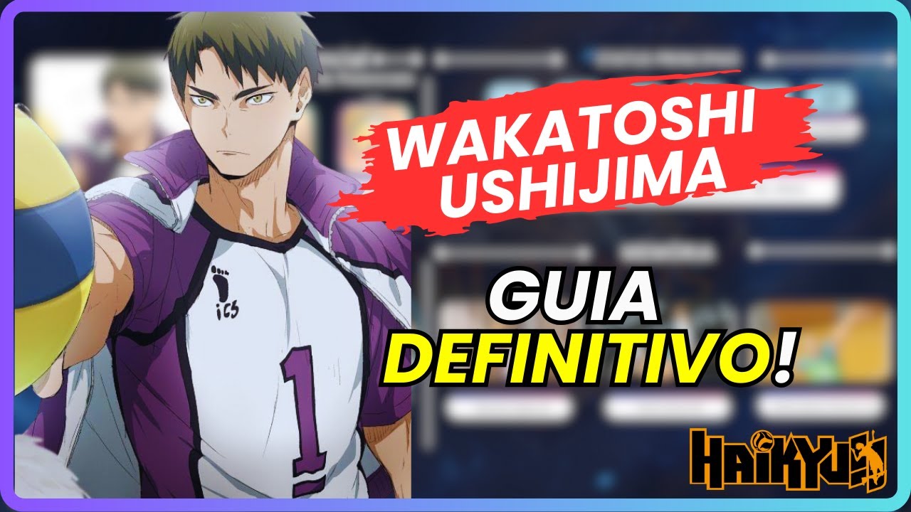 Guia Ushijima | Gameplay e TUDO oque vc precisa pra deixar ele insano! | HAIKYU!! FLY HIGH