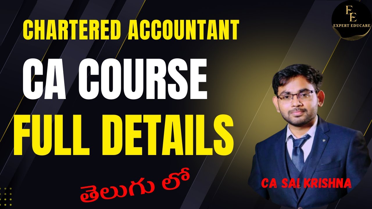 CA course full details in telugu | CA SAI KRISHNA| expert educare
