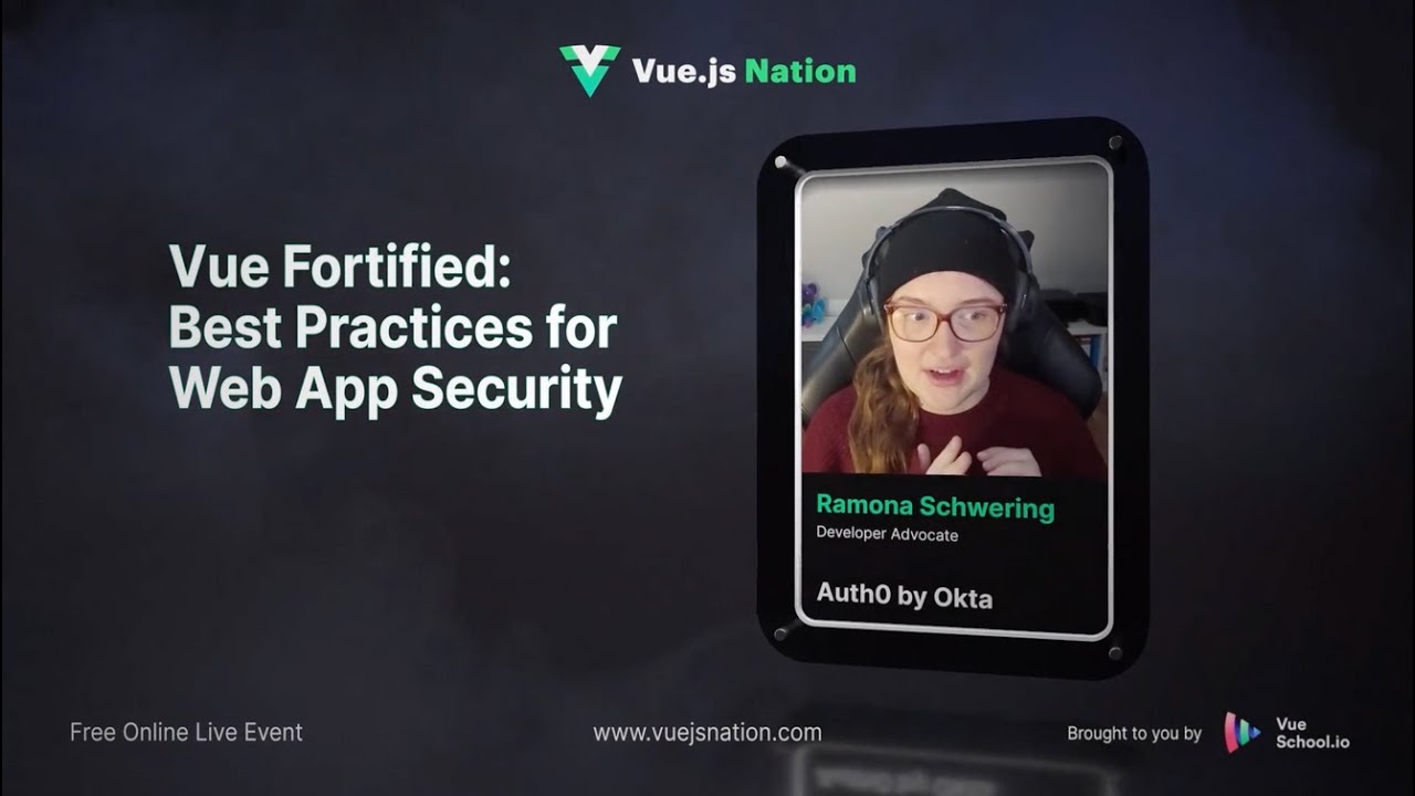 Vue.js Nation 2024: Vue Fortified: Best Practices for Web App Security by Ramona Schwering
