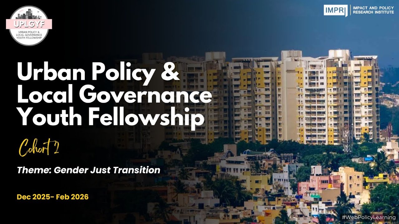 Fellows PPT1 UPLGYF Urban Policy & Local Governance Youth Fellowship Cohort 2 IMPRI Live